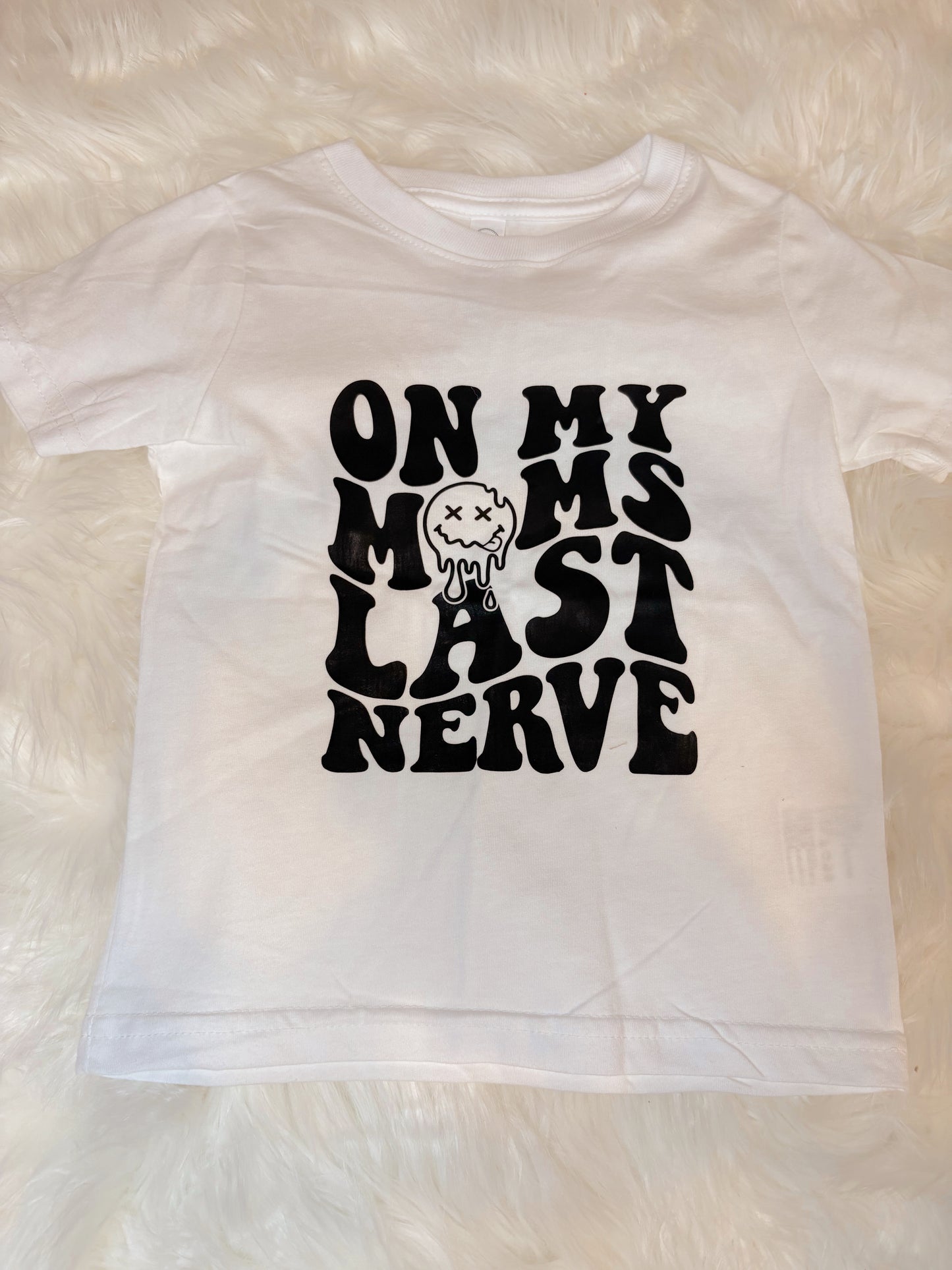 On My Mom’s Last Nerve T Shirt Girls